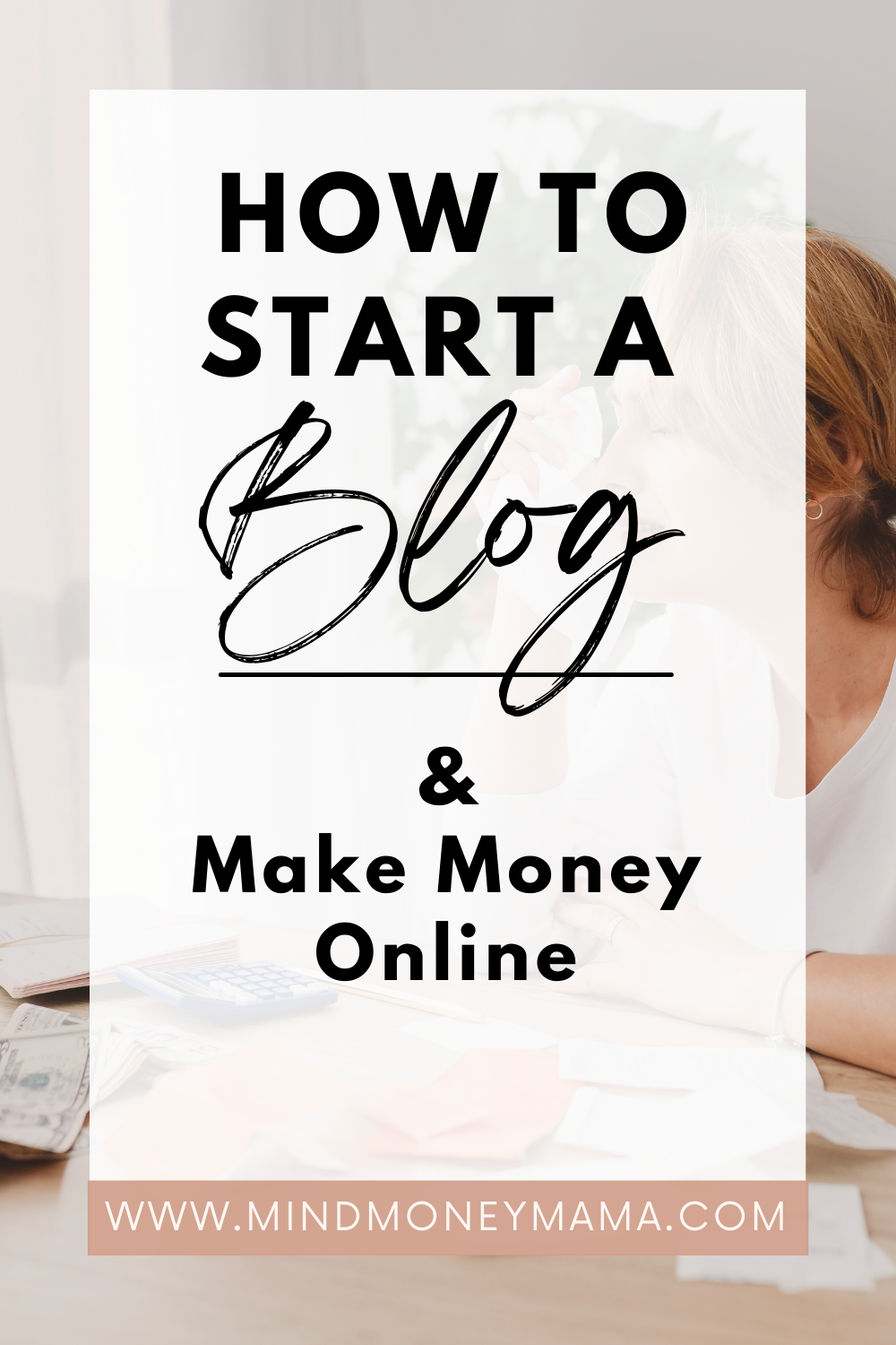 How to Start a Successful Blog: A Guide for Beginners - Mind Money Mama