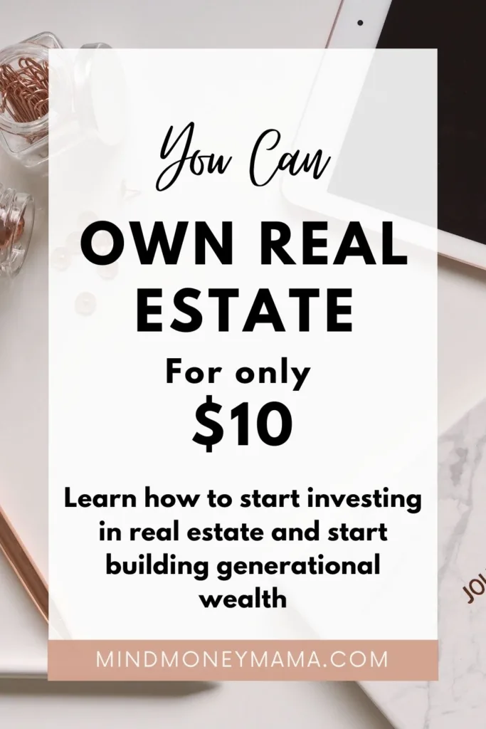 start building generational wealth with real estate for $10